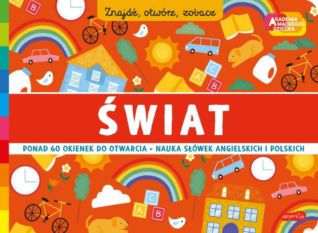 Świat. Akademia mądrego dziecka. Znajdź, otwórz, zobacz - Opracowanie zbiorowe [KSIĄŻKA]