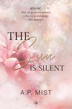 The Sun is Silent - A.P. Mist [KSIĄŻKA]