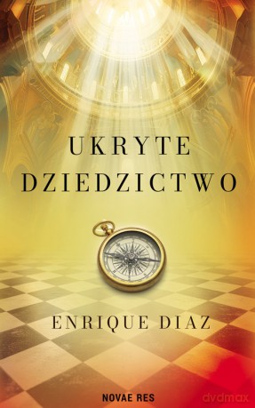 Ukryte dziedzictwo - Enrique Diaz [KSIĄŻKA]