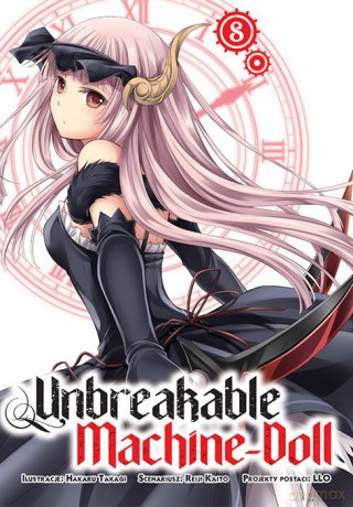 Unbreakable Machine-Doll (Tom 8) - Hakaru Takagi, Reiji Kaitou [KOMIKS]