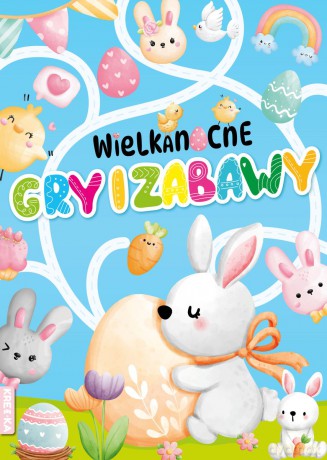 Wielkanocne gry i zabawy - Opracowanie zbiorowe [KSIĄŻKA]