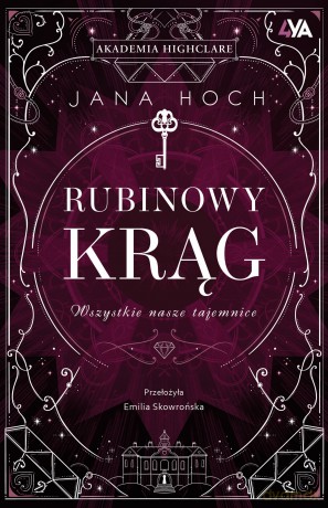 Wszystkie nasze tajemnice. Rubinowy krąg - Jana Hoch [KSIĄŻKA]