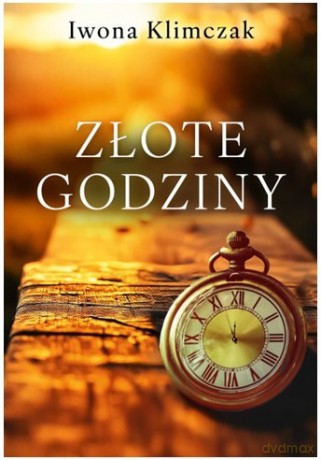 Złote godziny - Iwona Klimczak [KSIĄŻKA]