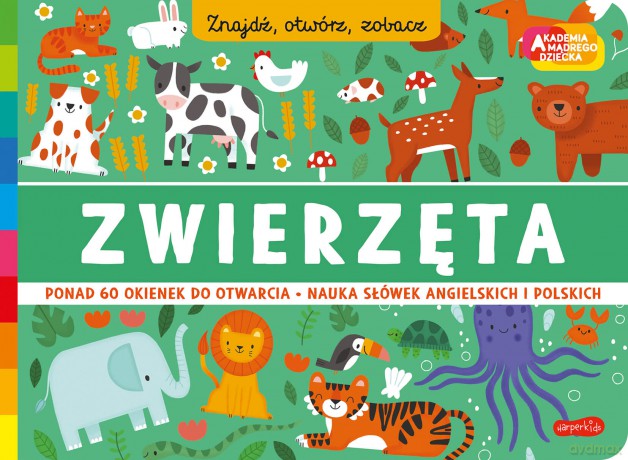 Zwierzęta. Akademia mądrego dziecka. Znajdź, otwórz, zobacz - Opracowanie zbiorowe [KSIĄŻKA]