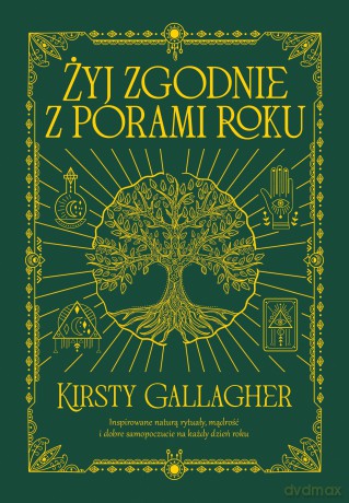 Żyj zgodnie z porami roku - Kirsty Gallagher [KSIĄŻKA]