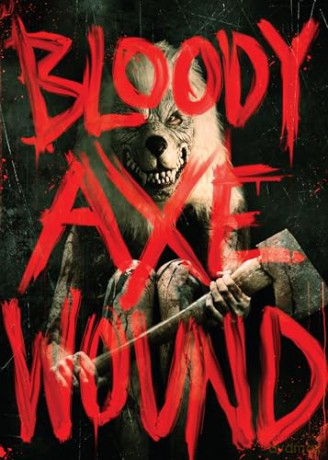 Bloody Axe Wound [DVD]