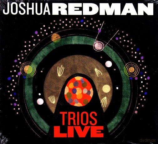 Joshua Redman: Trios Live [CD]