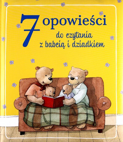 7 Opowieści Do Czytania Z Babcią i Dziadkiem Tw [KSIĄŻKA]