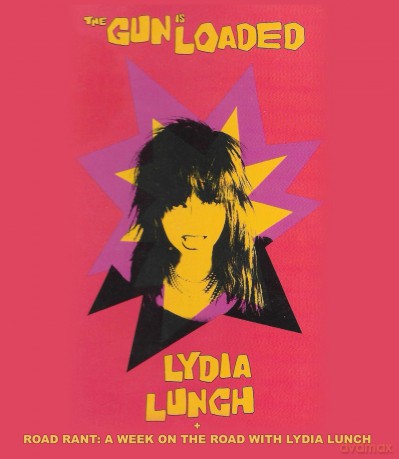 Lydia Lunch: The Gun is Loaded / Road Rant [Blu-Ray]