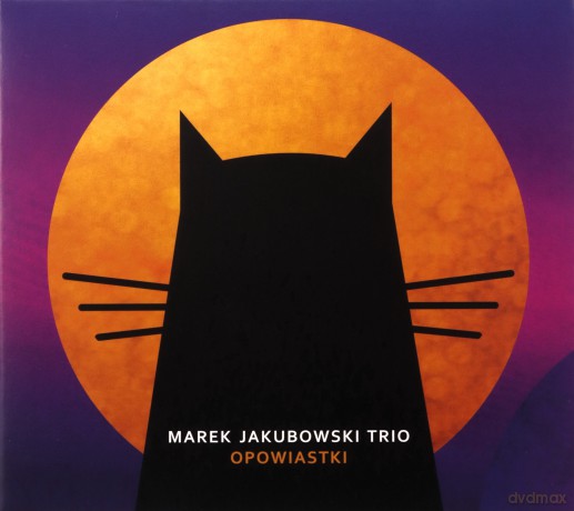 Marek Jakubowski Trio: Opowiastki [CD]