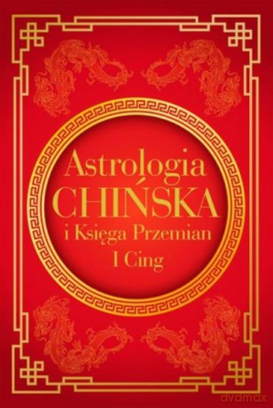 Astrologia Chińska i Księga i Cing Tw - Aubier Catherine [KSIĄŻKA]