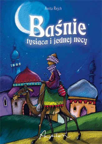 Baśnie Tysiąca i Jednej Nocy Tw - Rejch Anita [KSIĄŻKA]