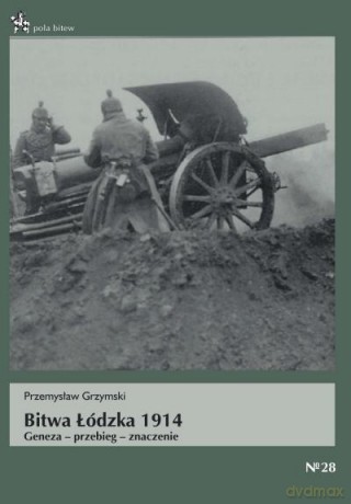 Bitwa Łódzka 1914 Br - Grzymski Przemysław [KSIĄŻKA]