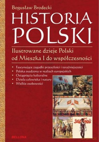 Historia Polski Ilustrowane Dzieje Polski - Brodecki Bogusław [KSIĄŻKA]