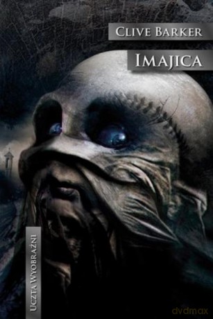 Imajica. Uczta Wyobraźni Tw - Barker Clive [KSIĄŻKA]