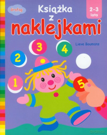 Książka Z Naklejankami 2-3 Lata - Boumans Lieve [KSIĄŻKA]