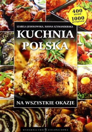 Kuchnia Polska Na Wszystkie Okazje Br - Jesiołowska I., [KSIĄŻKA]