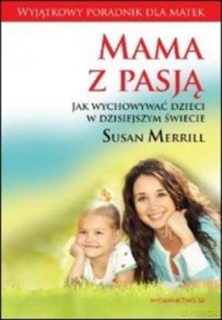 Mama Z Pasją Br - Merrill Susan [KSIĄŻKA]