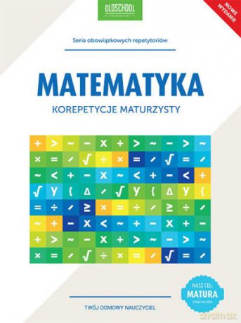 Matematyka. Korepetycje Maturzysty Br - Zaremba Danuta [KSIĄŻKA]