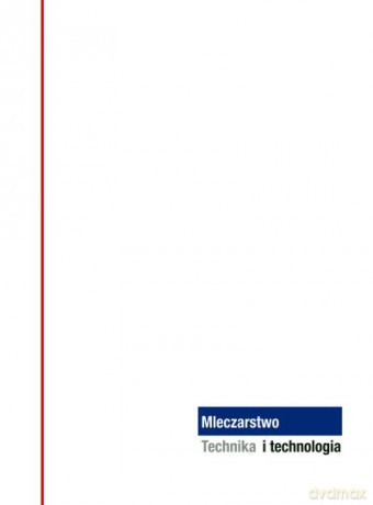 Mleczarstwo. Technika i Technologia Tw [KSIĄŻKA]