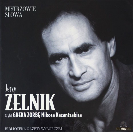 Mistrzowie Słowa. Tom 23. Grek Zorba. Czyta: Jerzy Zelnik - Kazantzakis [Audiobook]