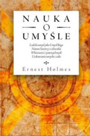 Nauka O Umyśle Br - Holmes Ernest [KSIĄŻKA]