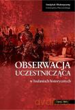 Obserwacja Uczestnicząca W Badaniach Historycznych [KSIĄŻKA]