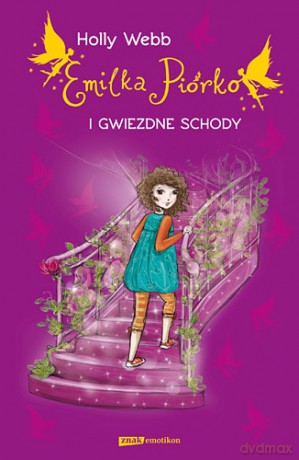 Emilka Piórko i gwiezdne schody - Holly Webb [KSIĄŻKA]