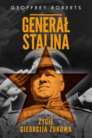Generał Stalina - Geoffrey Roberts [KSIĄŻKA]