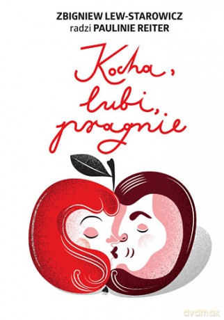 Kocha, lubi, pragnie - Zbigniew Lew-Starowicz [KSIĄŻKA]