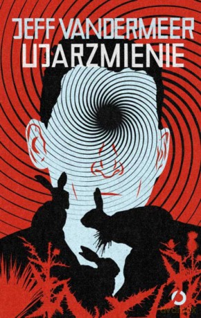 Ujarzmienie - Jeff VanderMeer [KSIĄŻKA]