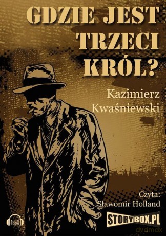 Gdzie jest 3 król - Kazimierz Kwasniewski [AUDIOBOOK] [CD-MP3]