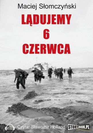 Lądujemy 6 czerwca - Maciej Słomczyński [AUDIOBOOK] [CD-MP3]