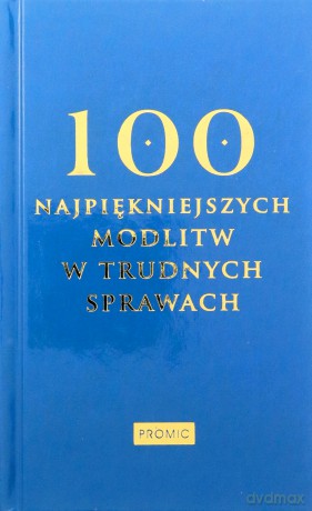 100 najpiękniejszych modlitw w trudnych sprawach - Krzysztof Kurek [KSIĄŻKA]