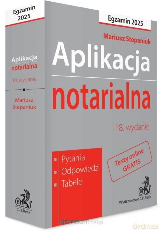 Aplikacja notarialna 2025. Pytania, odpowiedzi... - Mariusz Stepaniuk [KSIĄŻKA]
