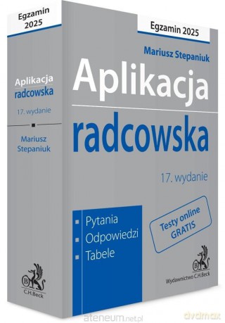 Aplikacja radcowska 2025 w.17 - Mariusz Stepaniuk [KSIĄŻKA]