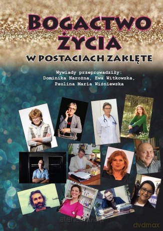 Bogactwo życia w postaciach zaklęte w.kolor [KSIĄŻKA]