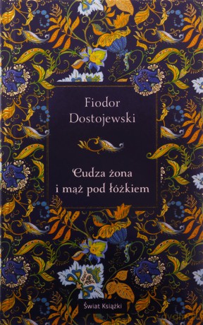 Cudza żona i mąż pod łóżkiem w.eleganckie - Fiodor Dostojewski [KSIĄŻKA]