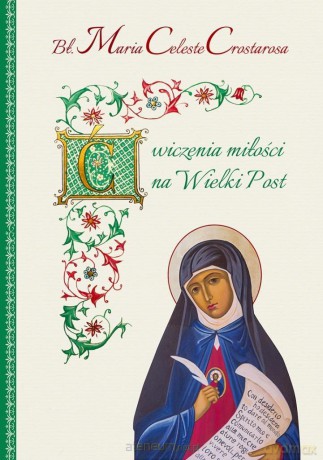Ćwiczenia miłości na Wielki Post - Maria Celeste Crostarosa [KSIĄŻKA]