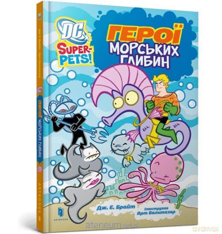 DC Super-Pets. Bohaterowie morskich głębin UA - J. E. Bright [KSIĄŻKA]