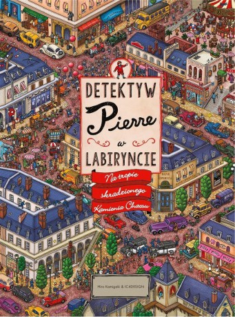 Detektyw Pierre w labiryncie - Hiro Kamigaki, IC4Design [KSIĄŻKA]