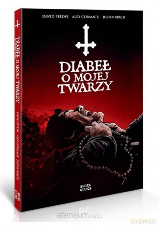Diabeł o mojej twarzy - David Pepose, Alex Cormack, Justin Birch [KOMIKS]