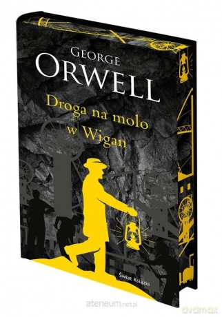 Droga na molo w Wigan (barwione brzegi) - George Orwell [KSIĄŻKA]