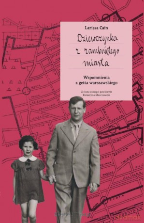 Dziewczynka z zamkniętego miasta - Larissa Cain [KSIĄŻKA]