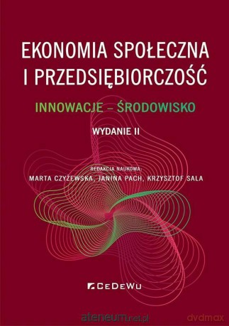 Ekonomia społeczna i przedsiębiorczość - Marta Czyżewska, Janina Pach, Krzysztof Sala [KSIĄŻKA]