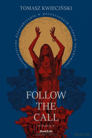 Follow the call. Terapeutyczne doświadczenia.. - Tomasz Kwieciński [KSIĄŻKA]