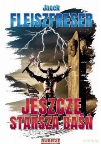 Jeszcze starsza baśń - Jacek Fleiszfreser [KSIĄŻKA]