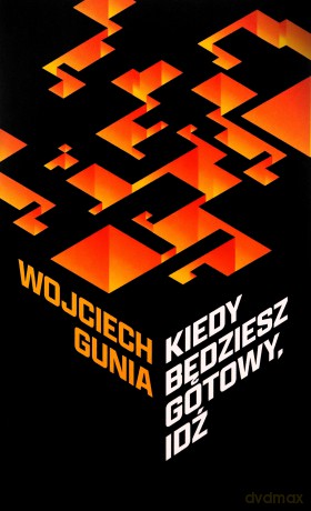 Kiedy będziesz gotowy, idź. Osiem opowieści - Wojciech Gunia [KSIĄŻKA]