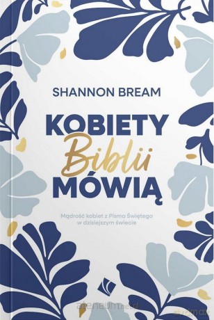 Kobiety Biblii mówią - Shannon Bream [KSIĄŻKA]