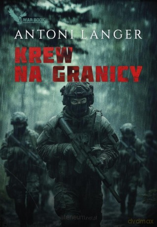 Krew na granicy (z autografem) - Antoni Langer [KSIĄŻKA]